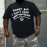 Men‘s Sorry But I Don't Care What You Think Print Men's T-shirt